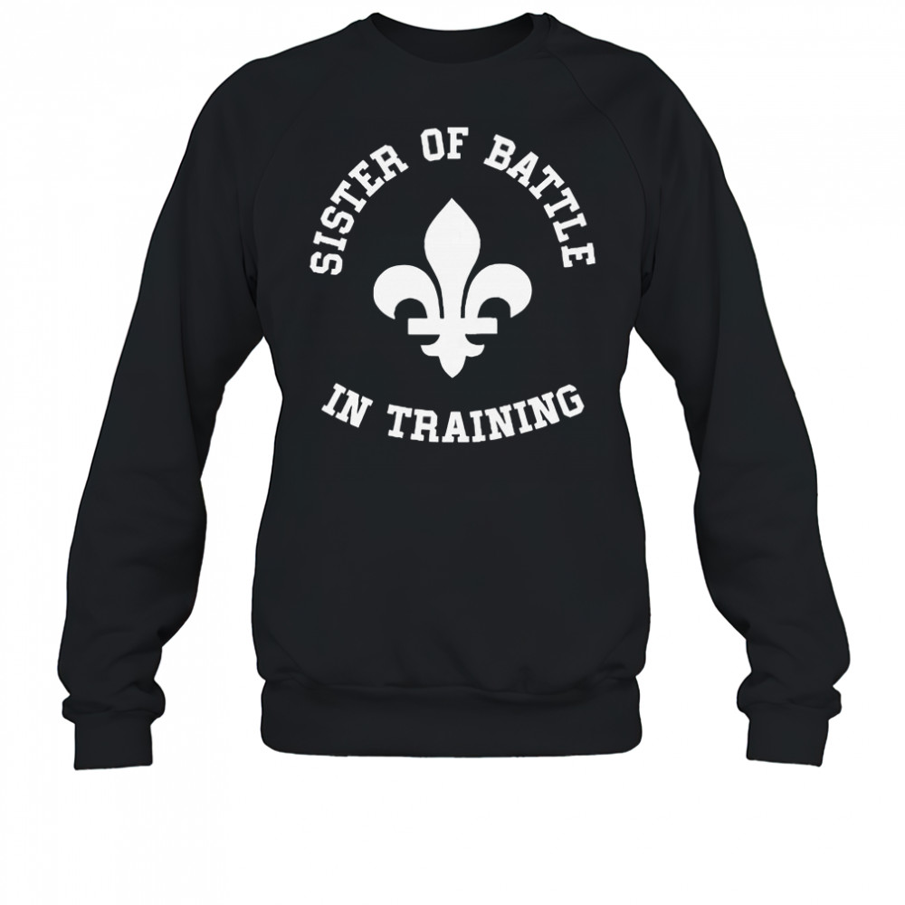 Official Sister Of Battle In Training T-Shirt Sweatshirt