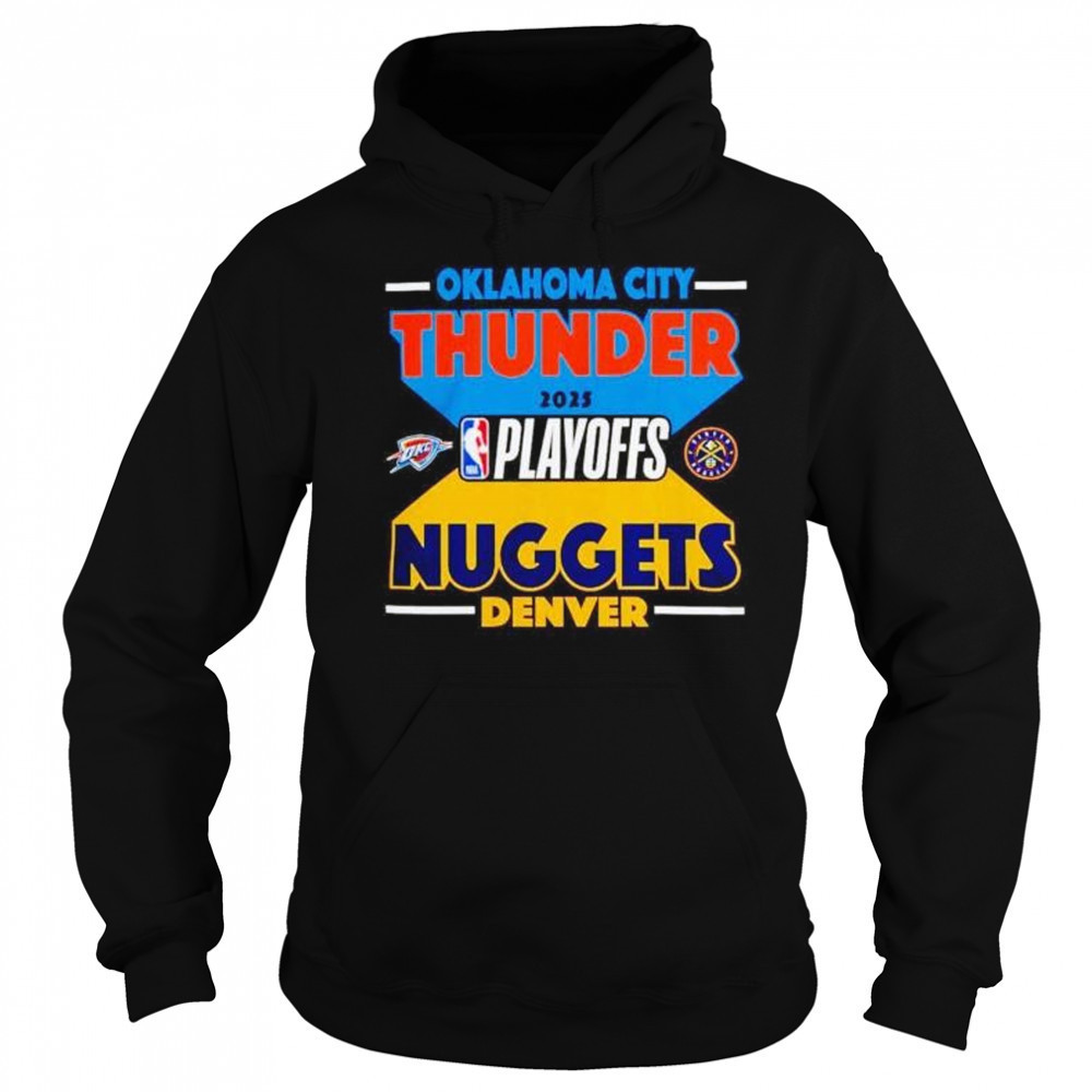 Oklahoma City Thunder vs Denver Nuggets 2025 NBA Playoffs shirt Sweatshirt