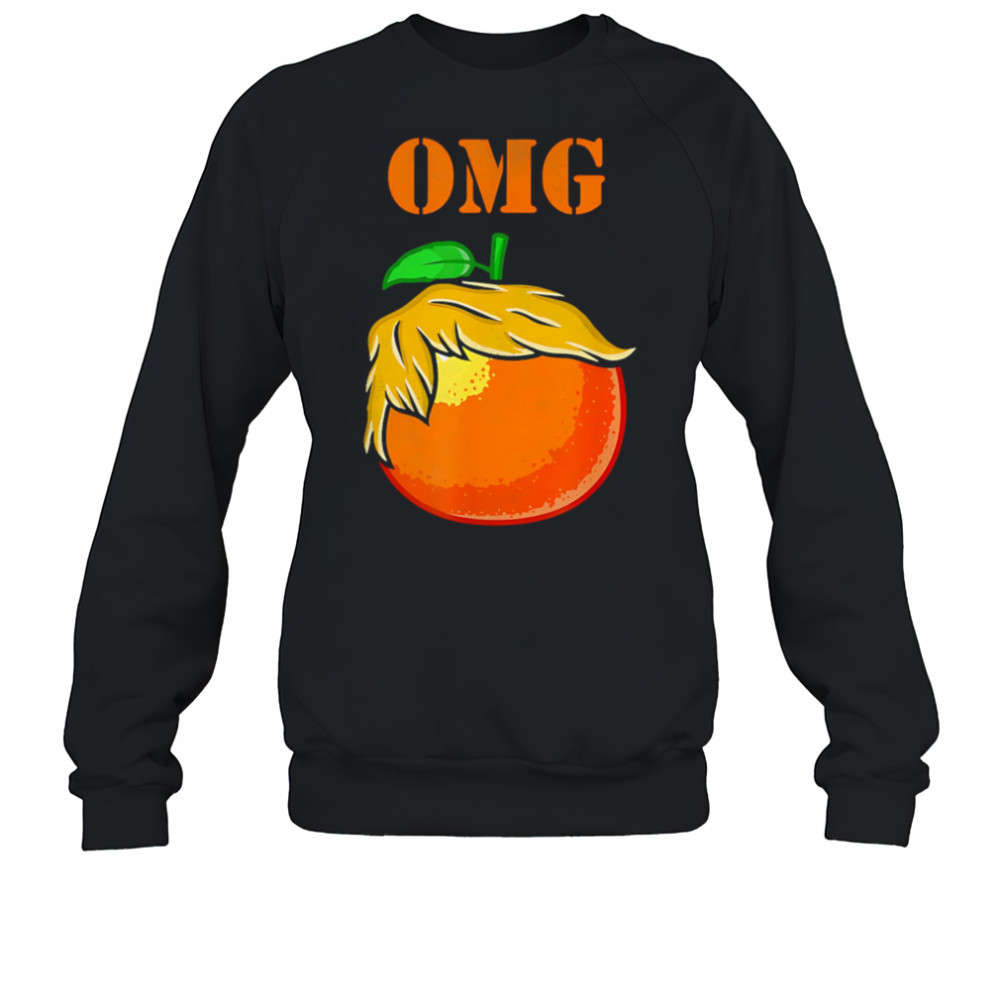 OMG orange man good shirt Sweatshirt