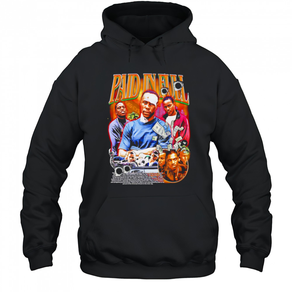 Paid In Full graphic shirt Hoodie