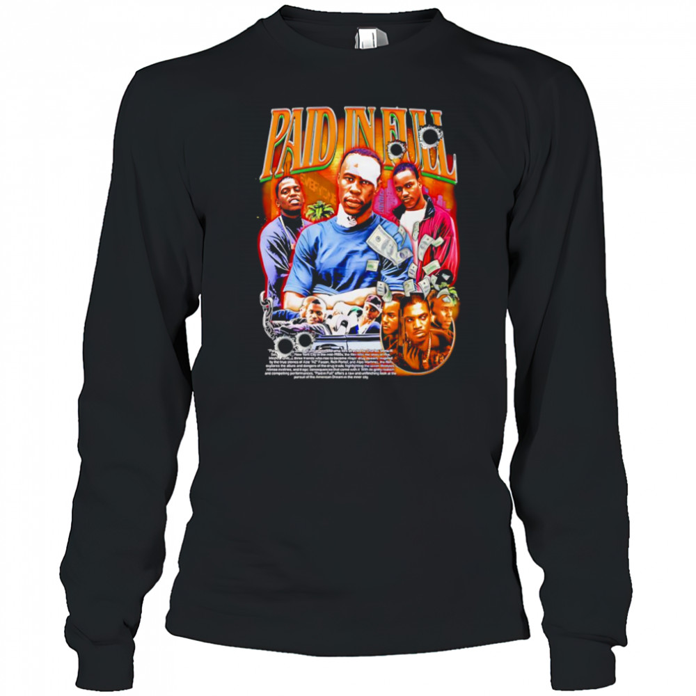 Paid In Full graphic shirt Long Sleeved