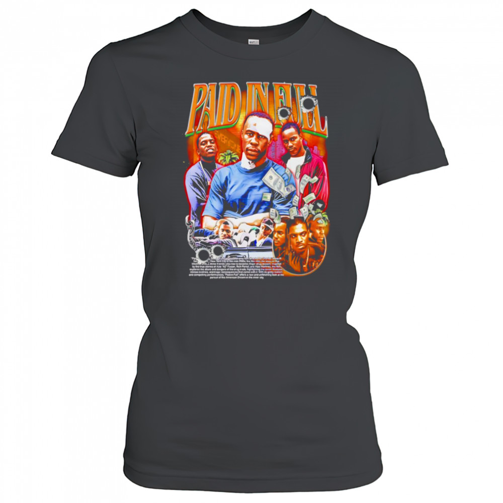 Paid In Full graphic shirt Women's T-shirt