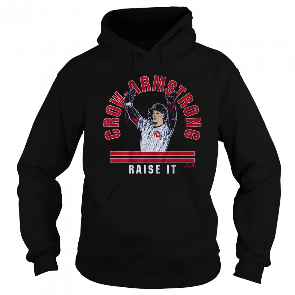 Pete Crow-Armstrong Raise The Roof Raise It Chicago Cubs MLB t-shirt Sweatshirt