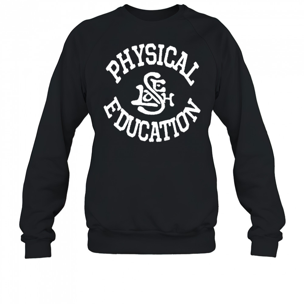 Physical Education T-shirt Sweatshirt