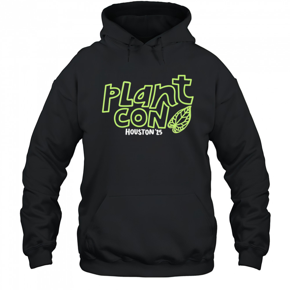 PlantCon Houston 2025 shirt Hoodie