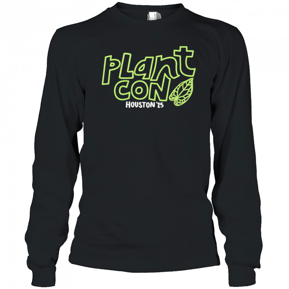 PlantCon Houston 2025 shirt Long Sleeved