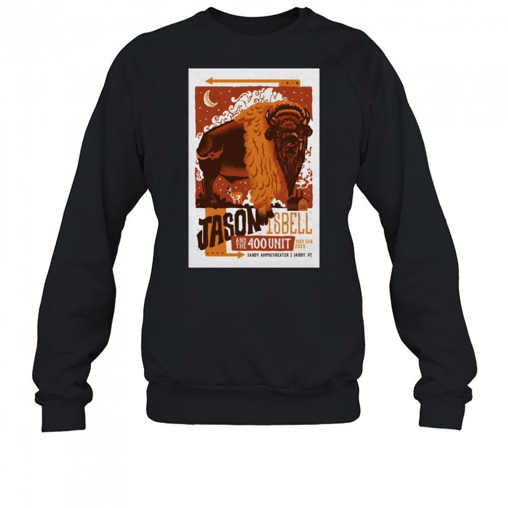 Poster Jason Isbell and The 400 Unit Tour May 5-6 2025 Sandy Amphitheater Sandy UT t-shirt Sweatshirt