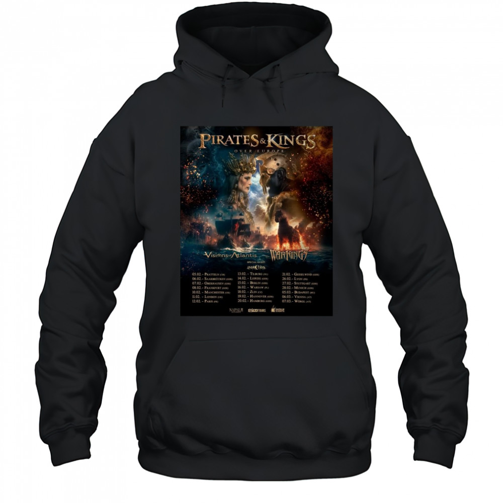 Poster Pirates & Kings Over Europe Visions of Atlantis Warkings 05.02 Pratteln 06.02 Saarbrücken 07.02 Oberhausen t-shirt Hoodie