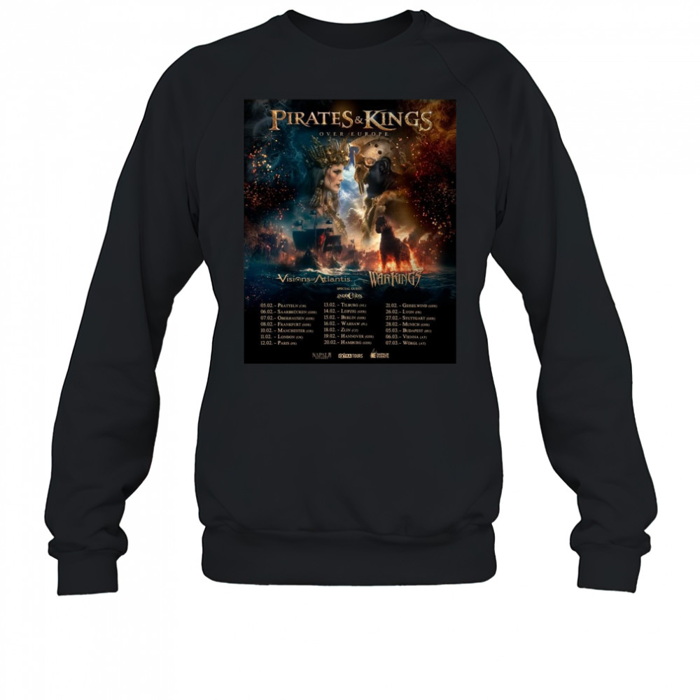 Poster Pirates & Kings Over Europe Visions of Atlantis Warkings 05.02 Pratteln 06.02 Saarbrücken 07.02 Oberhausen t-shirt Sweatshirt