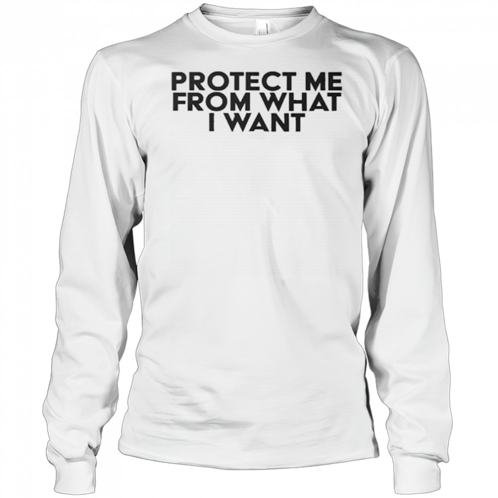 Rosalia wearing Protect Me From What I Want Shirt Long Sleeved