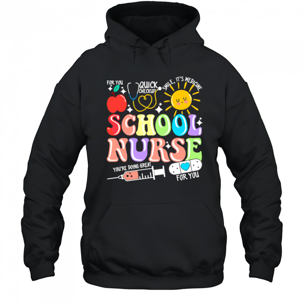 School nurse you are doing great shirt Hoodie