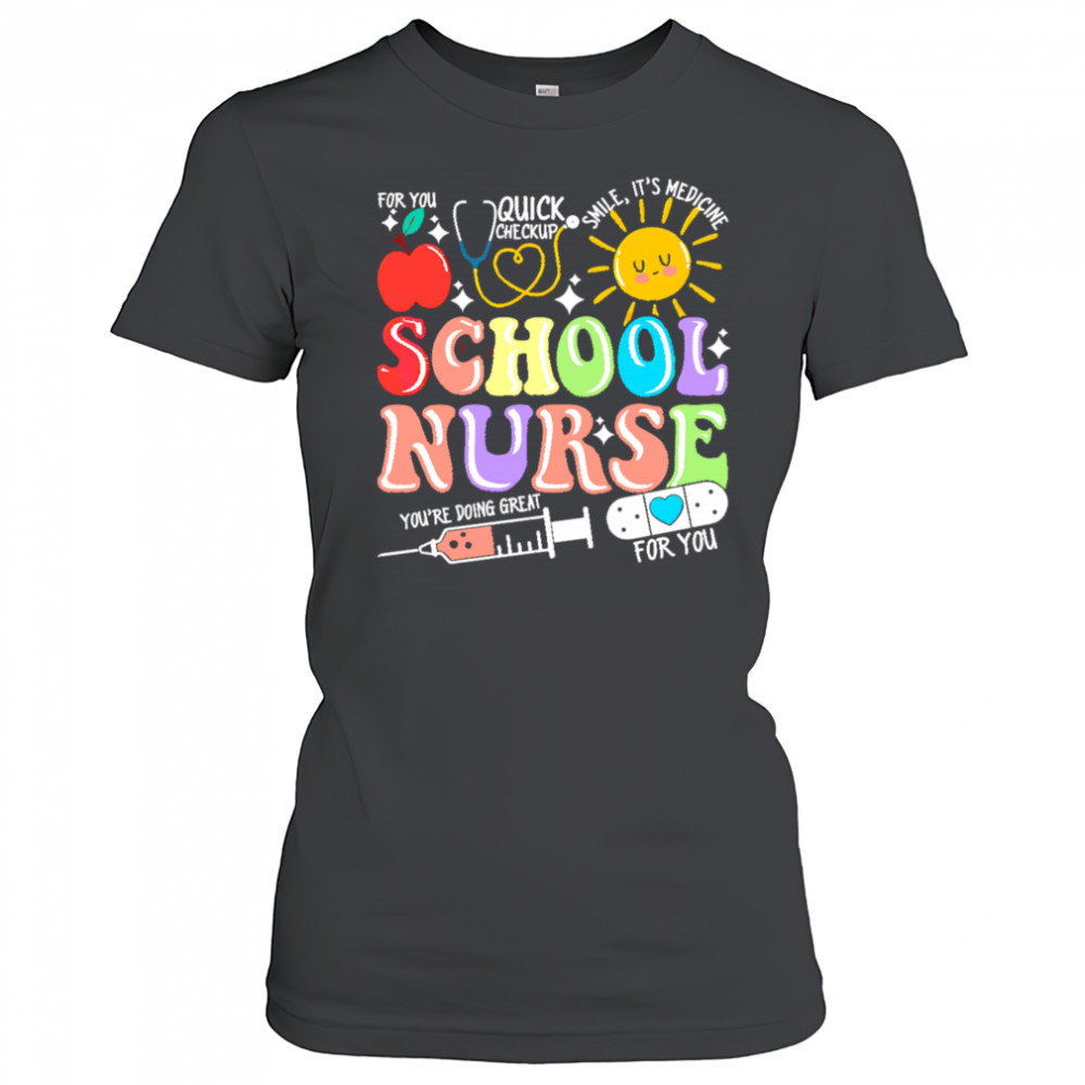 School nurse you are doing great shirt Women's T-shirt