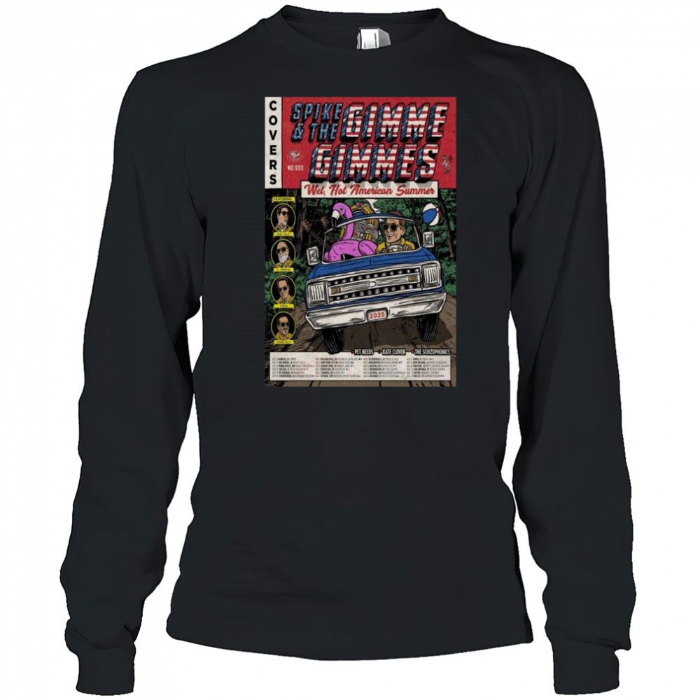 Spike And The Gimme Gimmes Wet, Hot American Summer Tour 2025 Shirt Long Sleeved