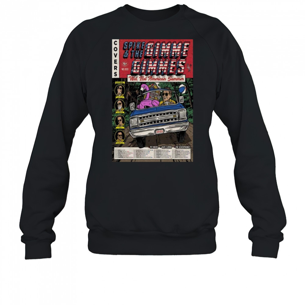 Spike And The Gimme Gimmes Wet, Hot American Summer Tour 2025 Shirt Sweatshirt