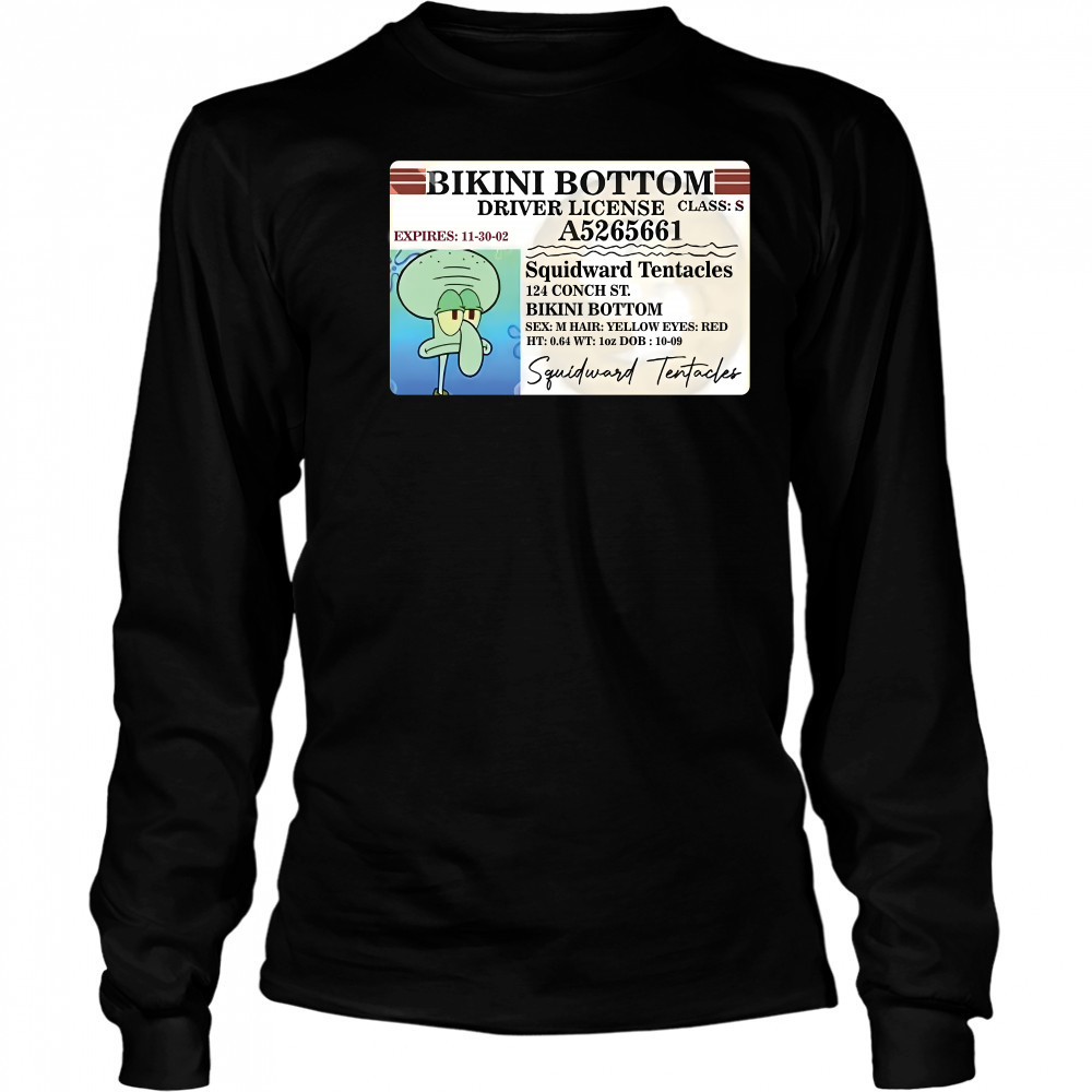 Squidward bikini bottom driver license Long Sleeved