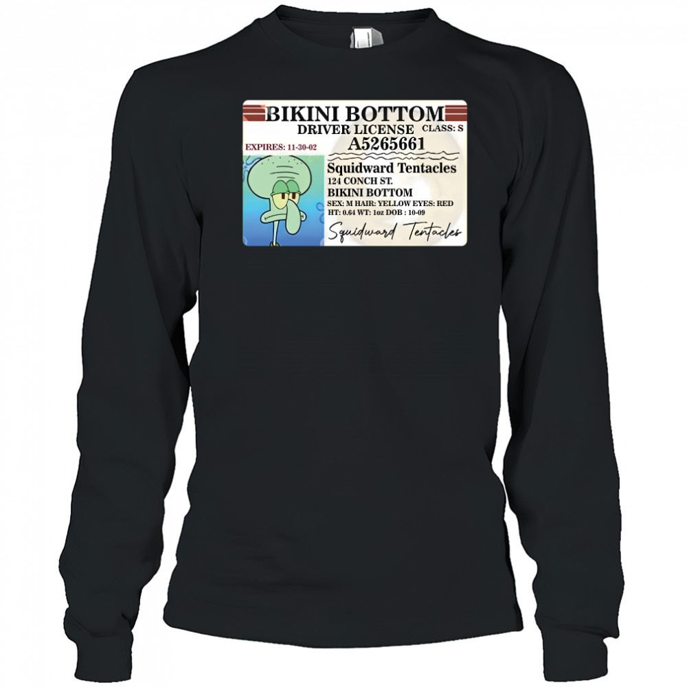 Squidward bikini bottom driver license Long Sleeved