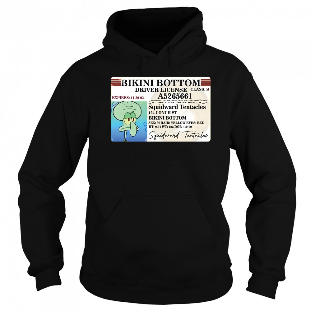 Squidward bikini bottom driver license Sweatshirt