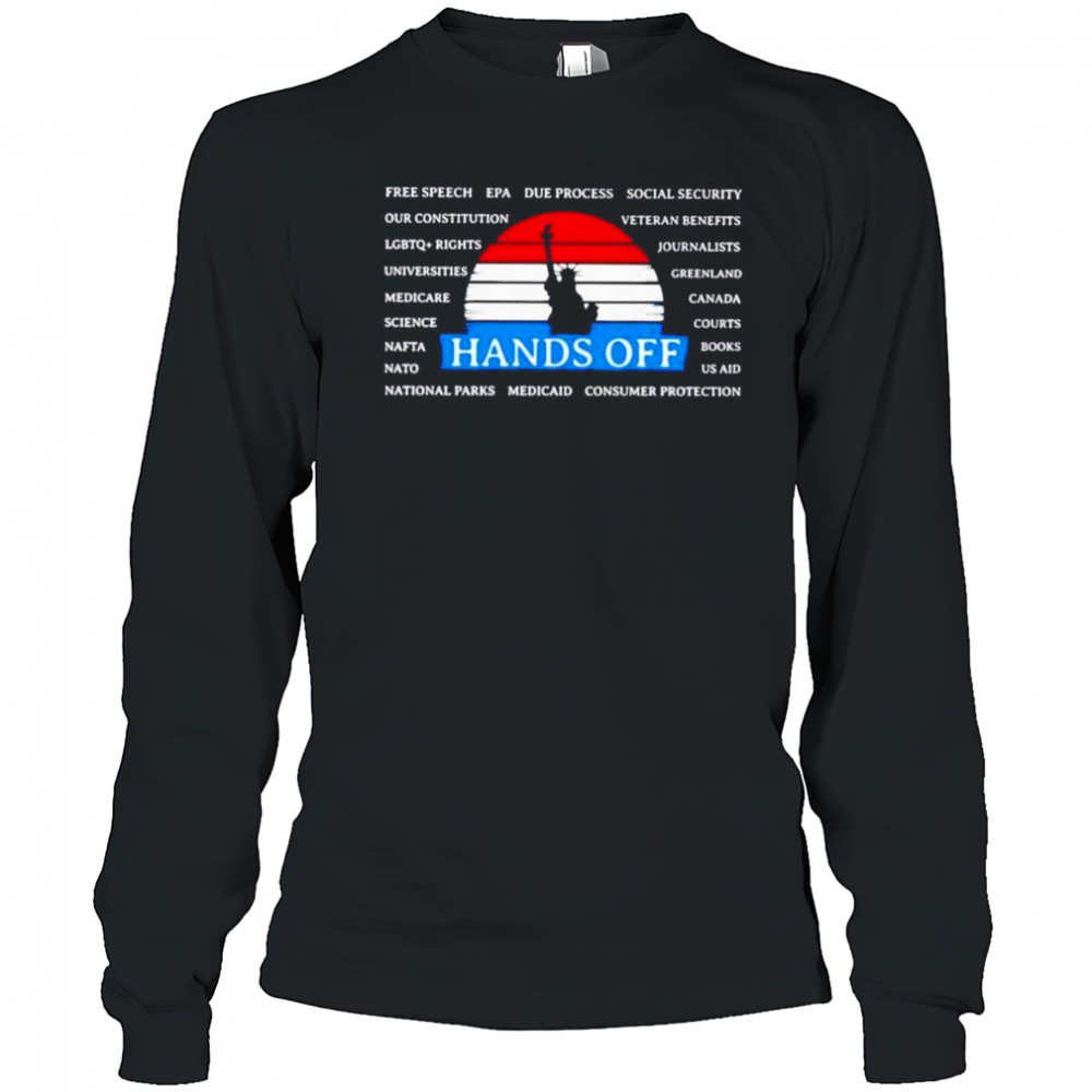 Statue of liberty hands off free speech epa due process social security shirt Long Sleeved