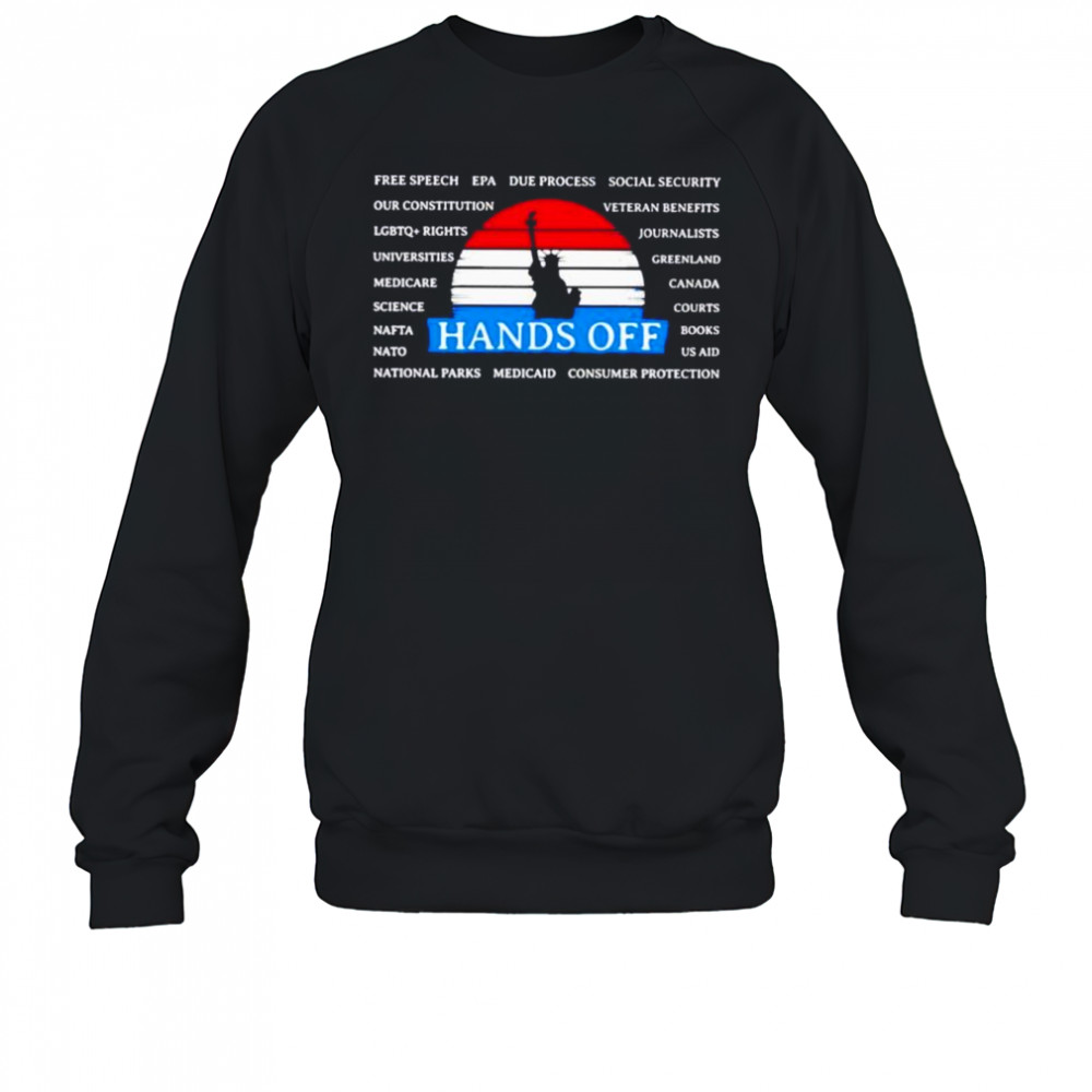 Statue of liberty hands off free speech epa due process social security shirt Sweatshirt