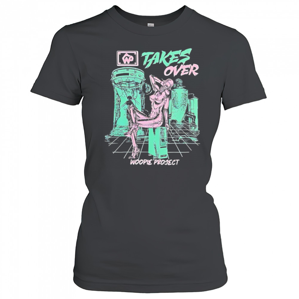 Takes Over Woopie Project graphic shirt Women's T-shirt