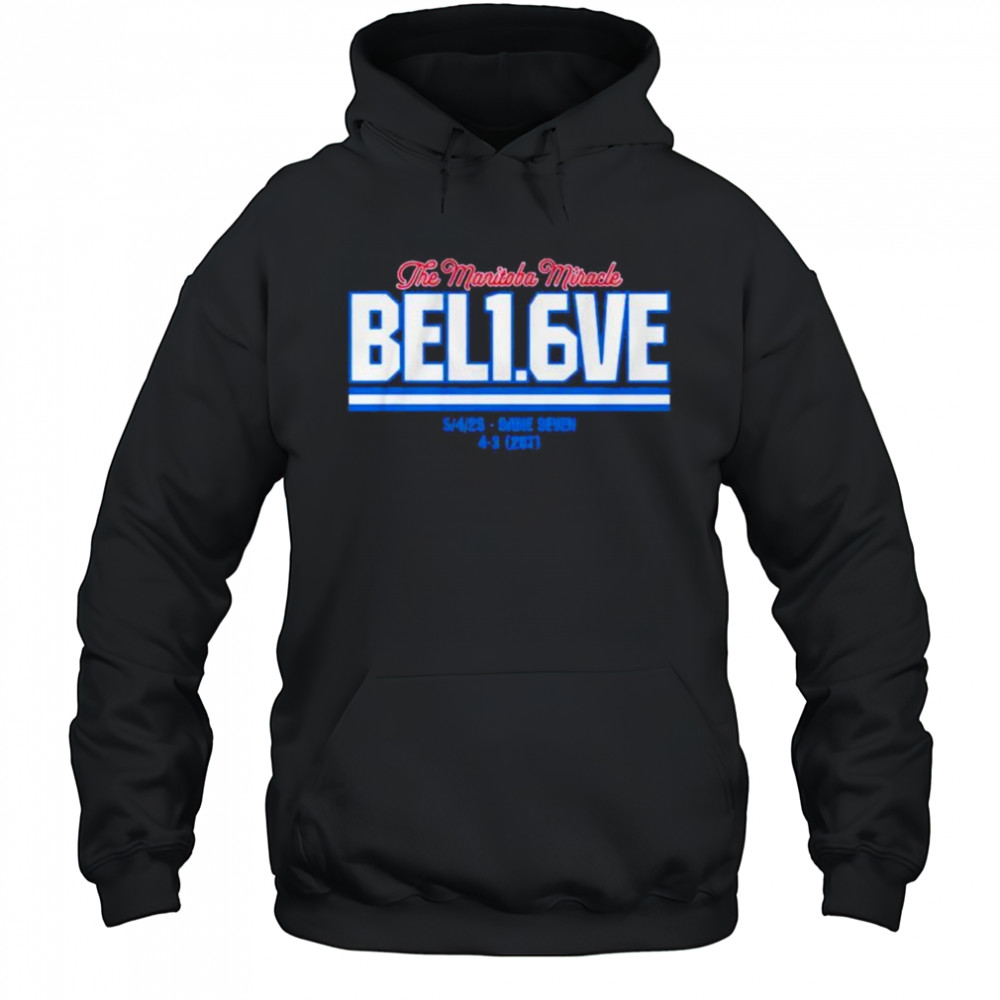 The manitoba miracle believe in 1.6 seconds left Winnipeg Jets shirt Hoodie