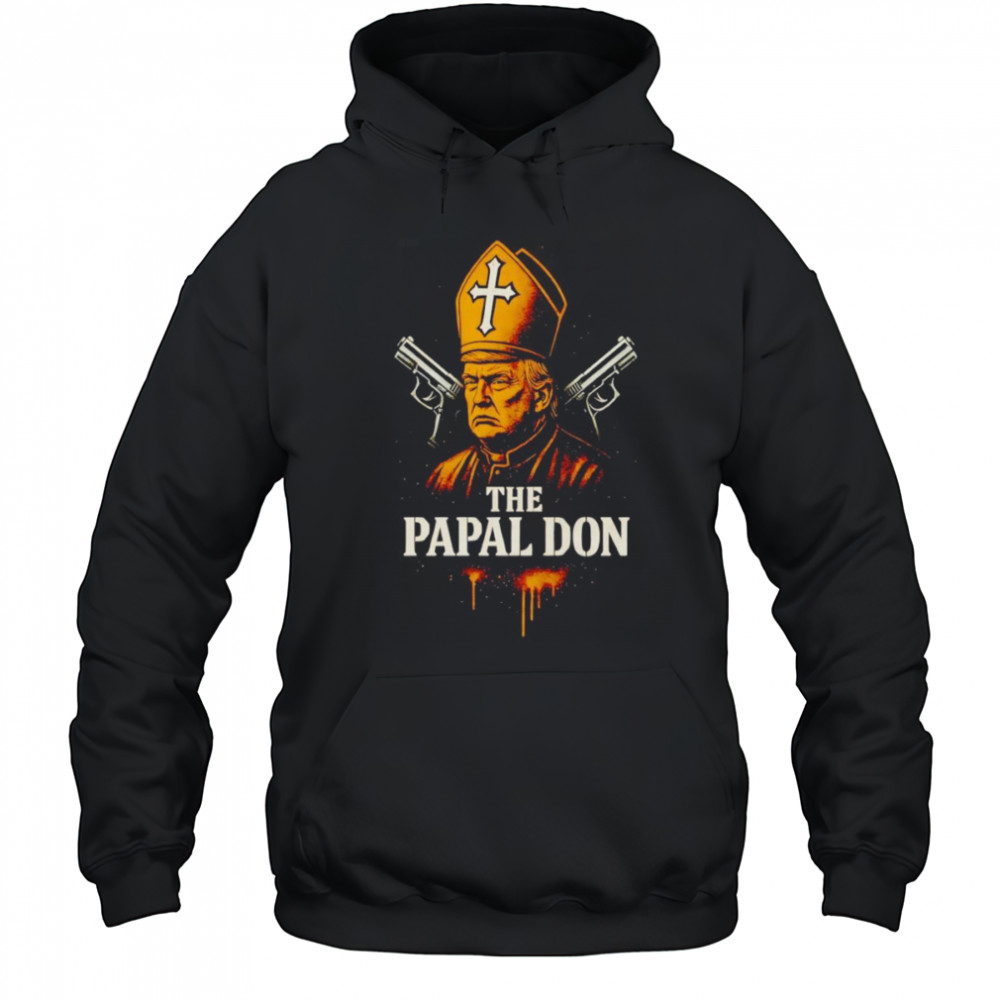 The Papal Don Donald Trump shirt Hoodie