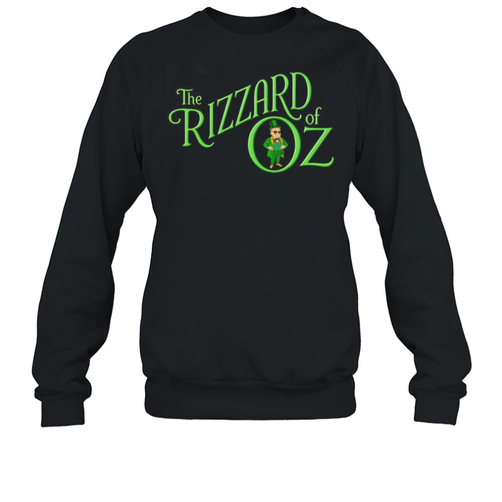 The Rizzard of Oz shirt Sweatshirt