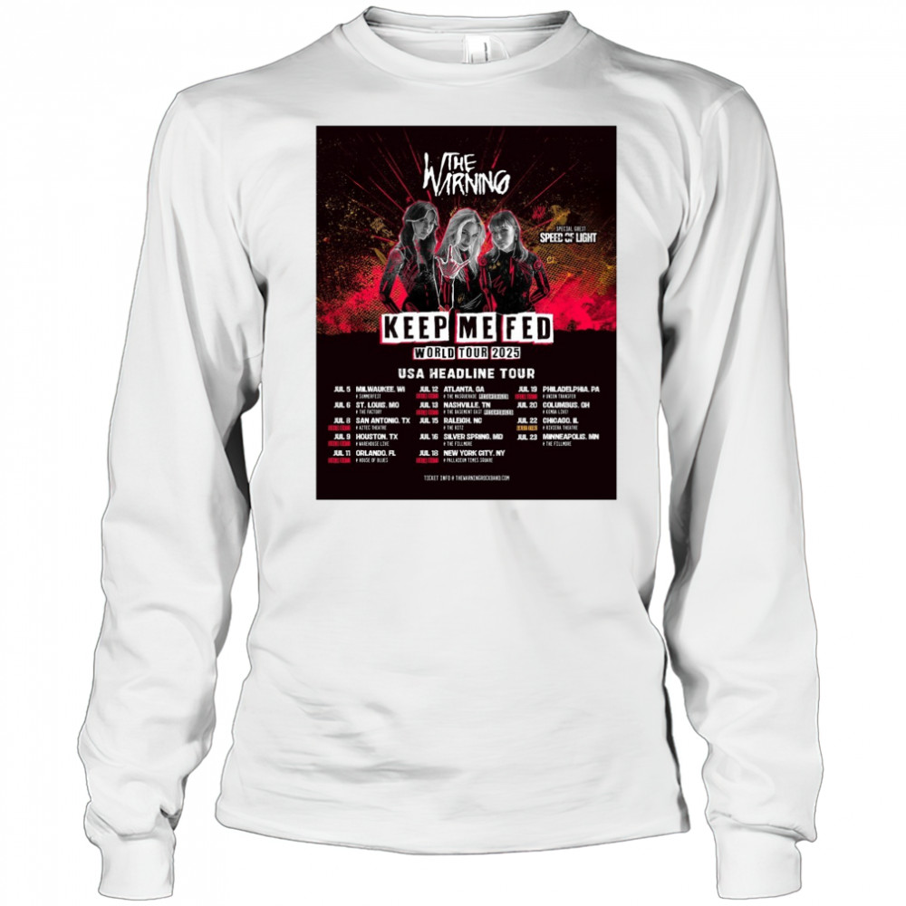The Warning Keep Me Fed World Tour 2025 USA Headline Tour July 5 – 23 Poster t-shirt Long Sleeved