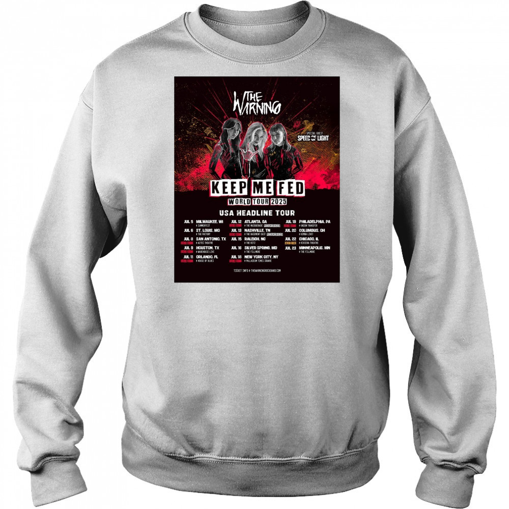 The Warning Keep Me Fed World Tour 2025 USA Headline Tour July 5 – 23 Poster t-shirt Hoodie