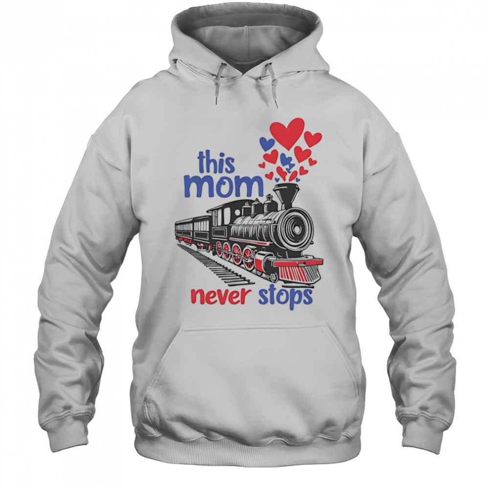 This mom never stops shirt Hoodie