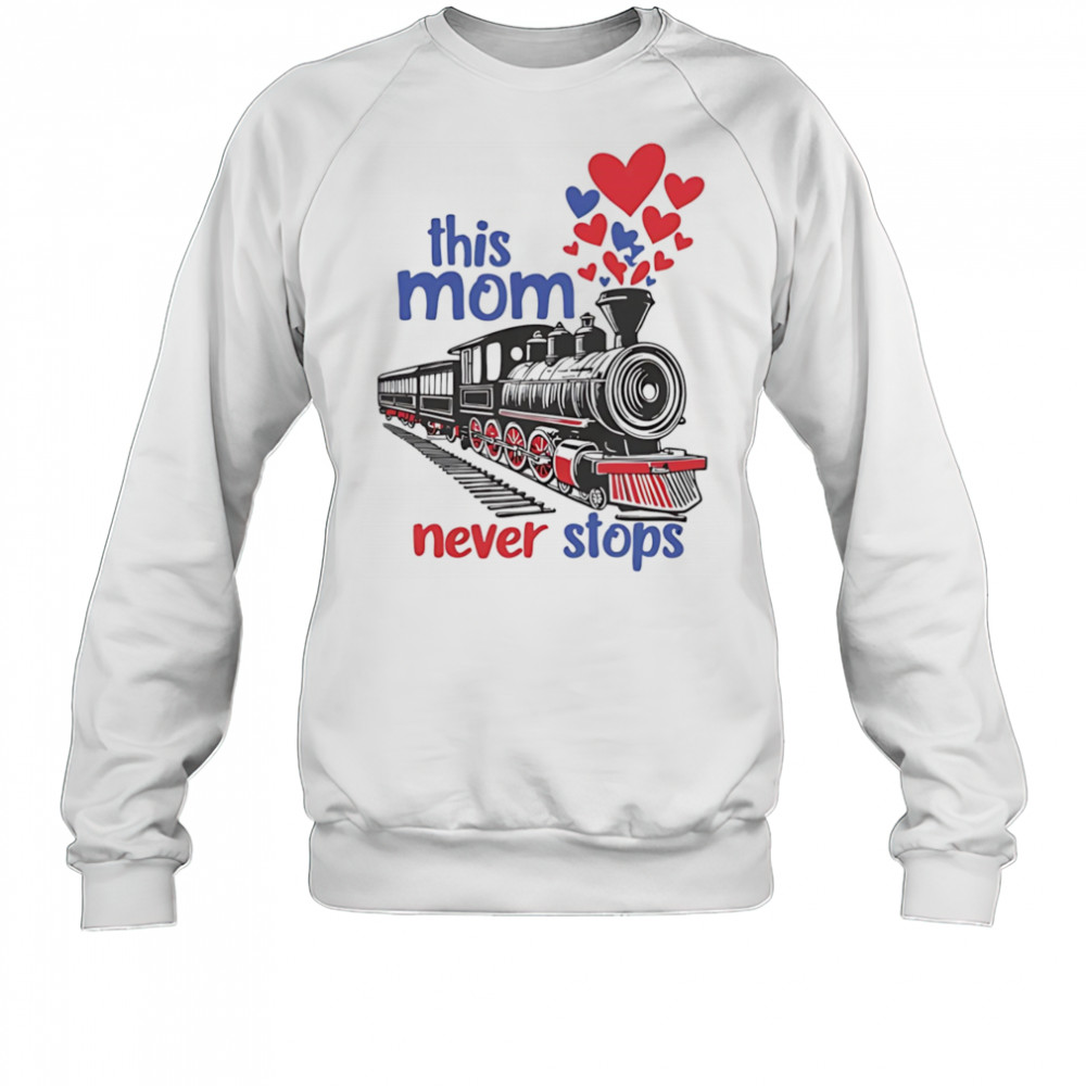 This mom never stops shirt Sweatshirt
