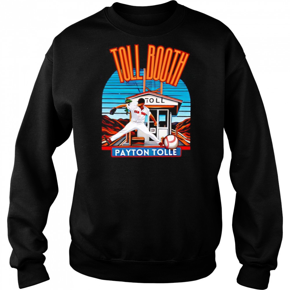 Toll Booth Payton Tolle shirt Hoodie