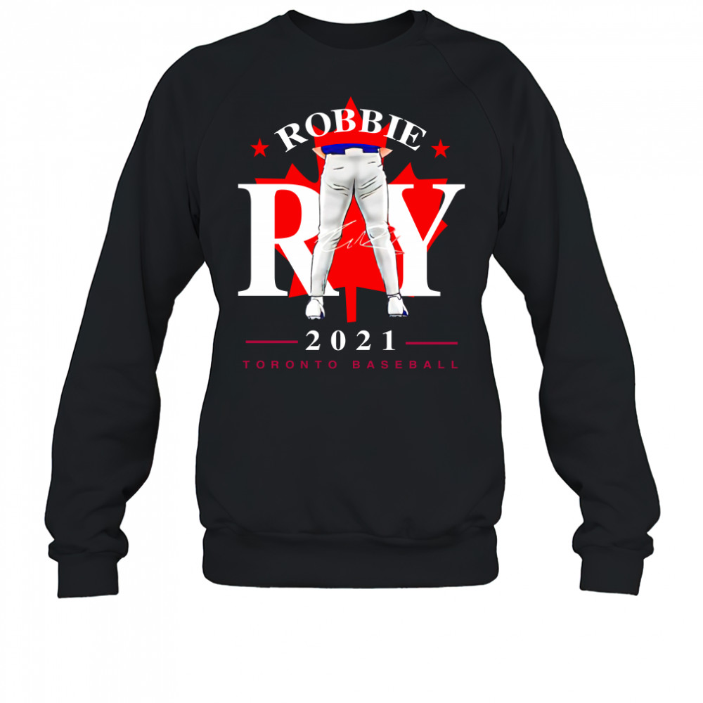 Toronto Blue Jays Robbie Ray tight pants leaf signature Sweatshirt