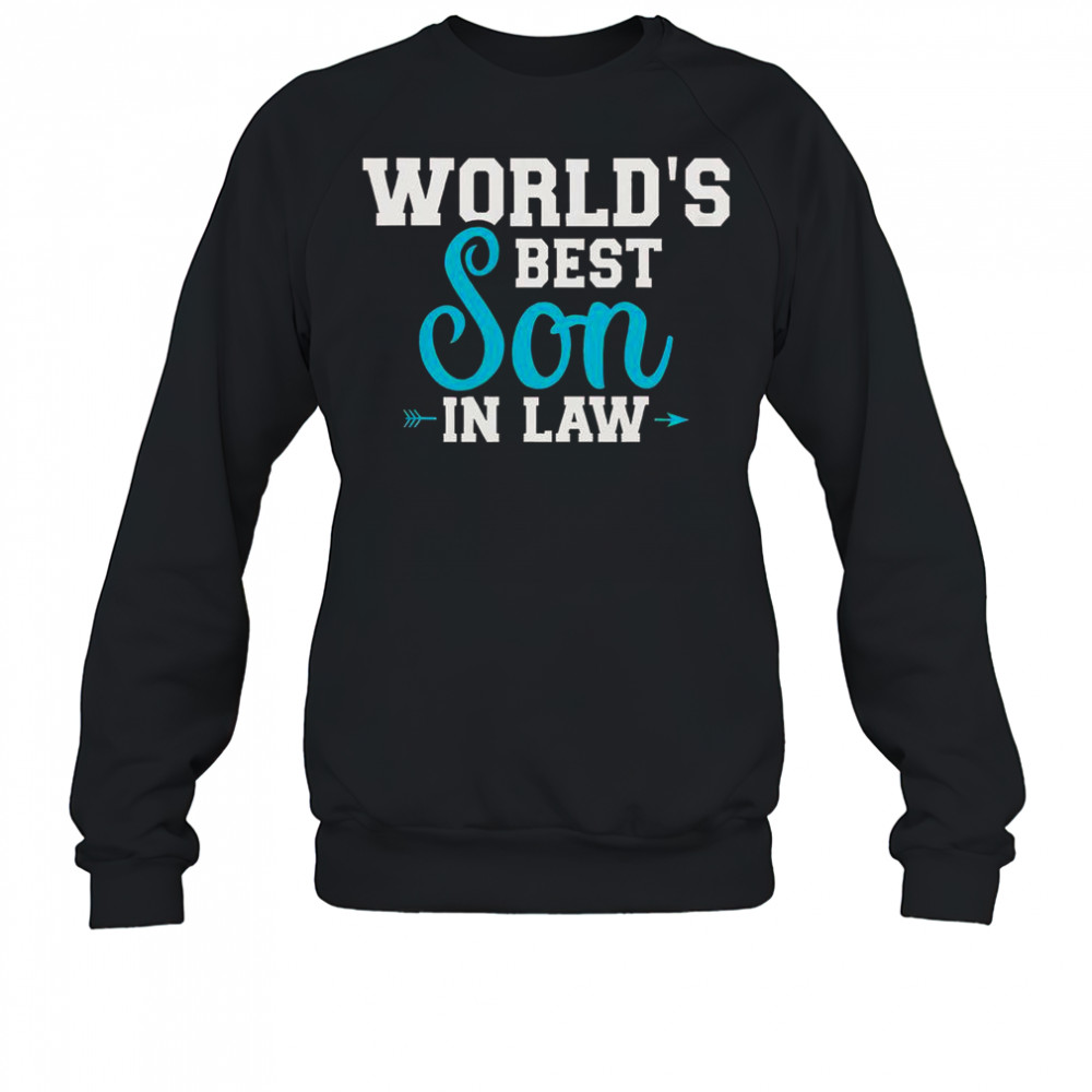 World’s Best Son In Law T-Shirt Sweatshirt