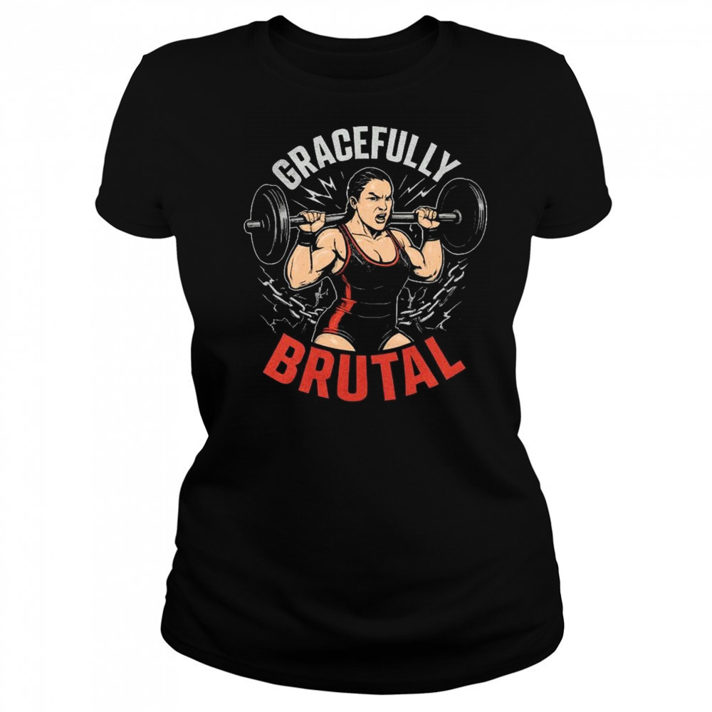 WWE Jordynne Grace Gracefully Brutal Power Isn’t Given It’s Earned Rep By Rep Graphic t-shirt Women's T-shirt
