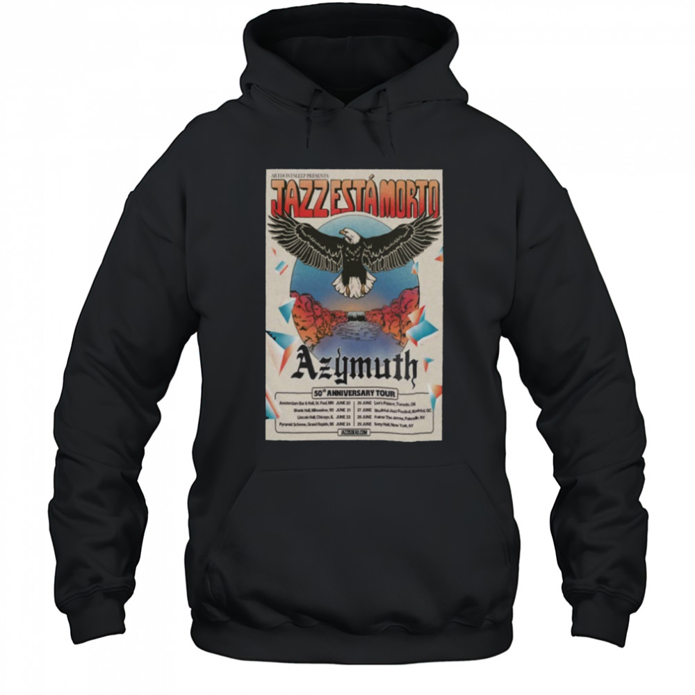 025 Azymuth 50th Anniversary Tour Poster shirt Hoodie