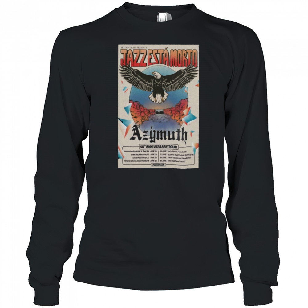 025 Azymuth 50th Anniversary Tour Poster shirt Long Sleeved