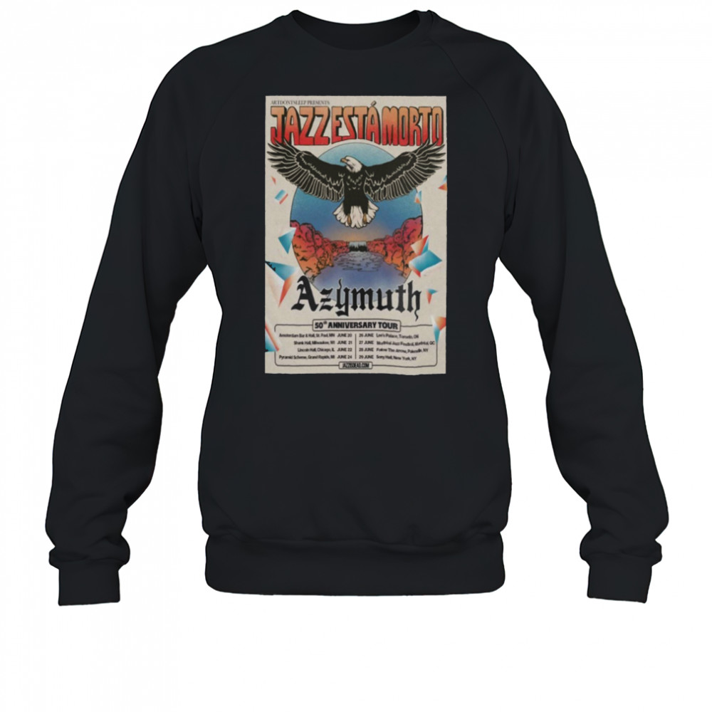 025 Azymuth 50th Anniversary Tour Poster shirt Sweatshirt