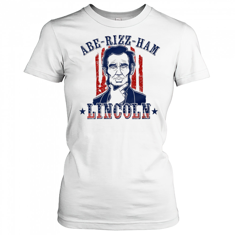 Abe-Rizz-Ham Lincoln shirt Women's T-shirt
