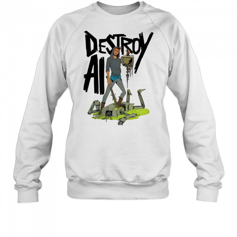 Aftermath Destroy Ai shirt Sweatshirt