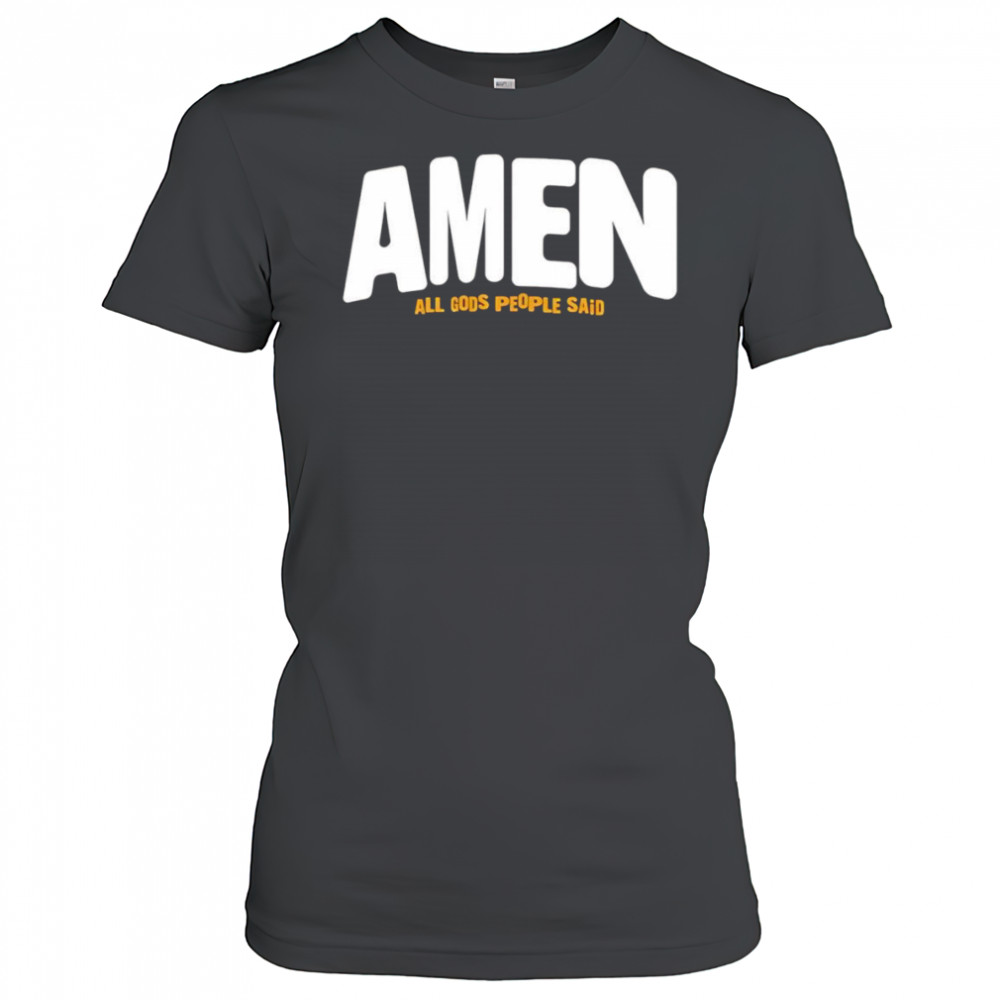 Amen All Gods People Said shirt Women's T-shirt