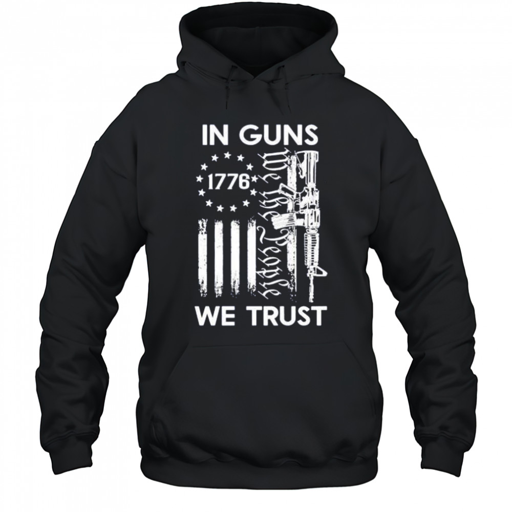 America 1776 in guns we trust shirt Hoodie