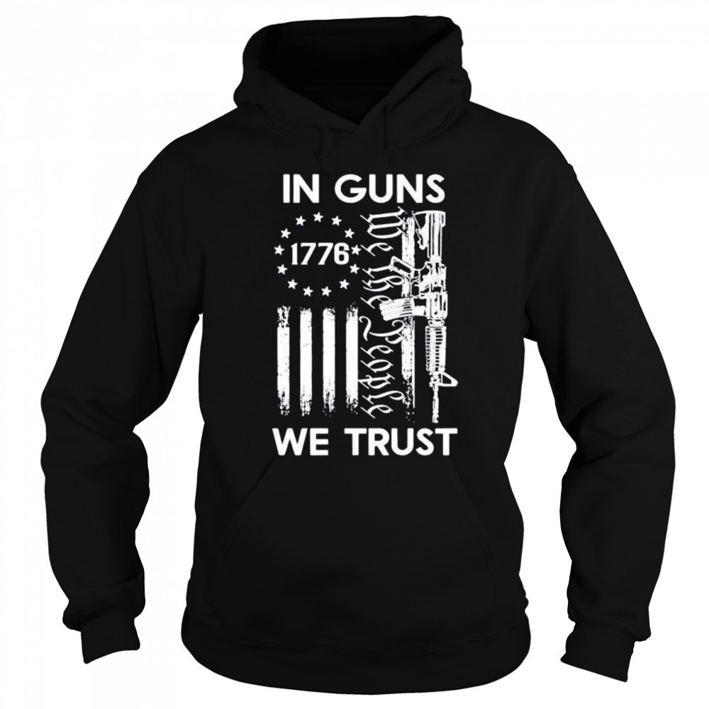 America 1776 in guns we trust shirt Sweatshirt