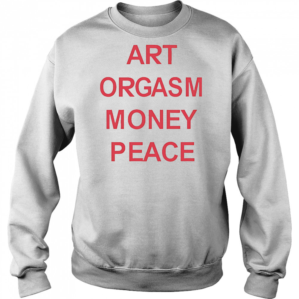 Art Orgasm Money Peace shirt Hoodie
