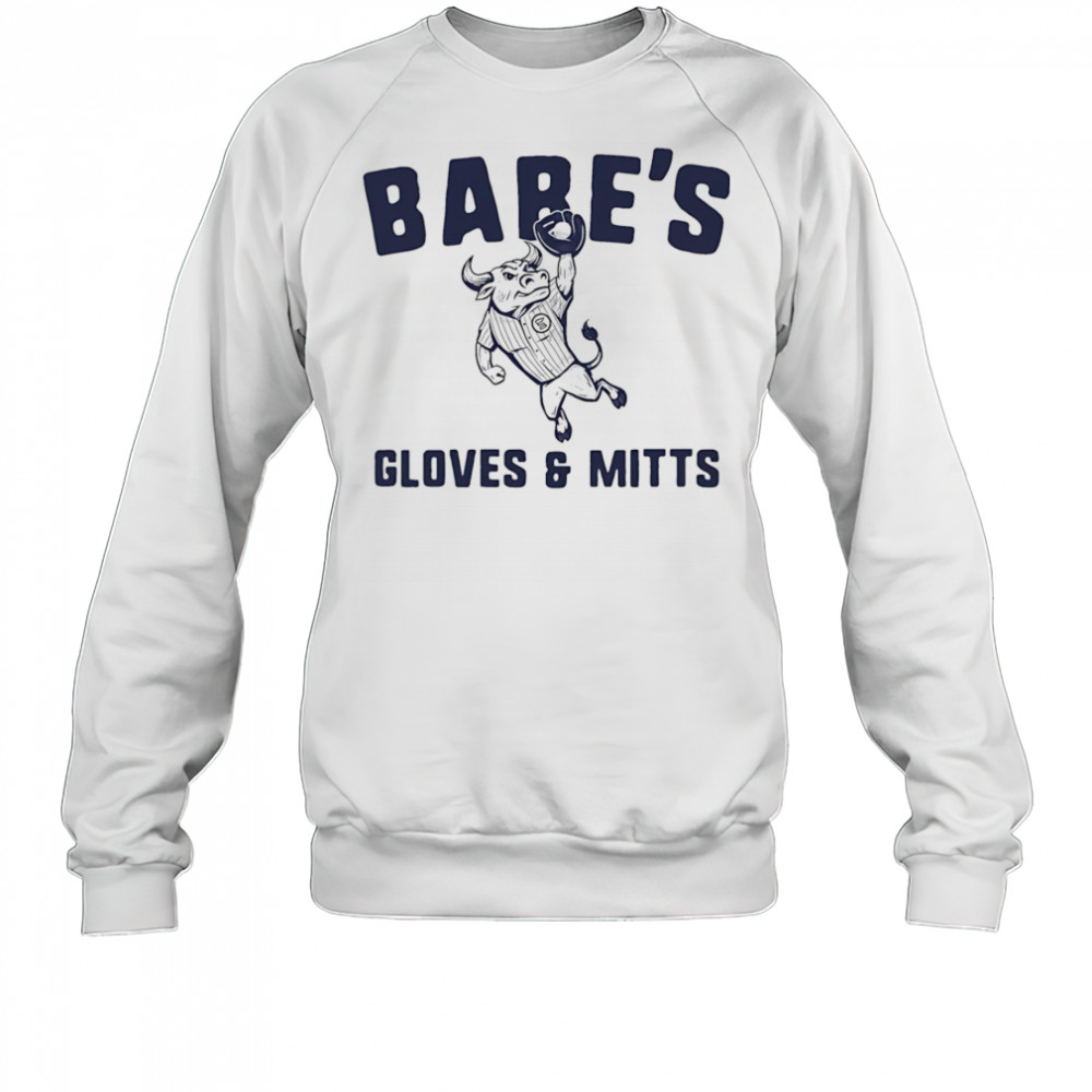 Babe’s gloves and mitts shirt Sweatshirt