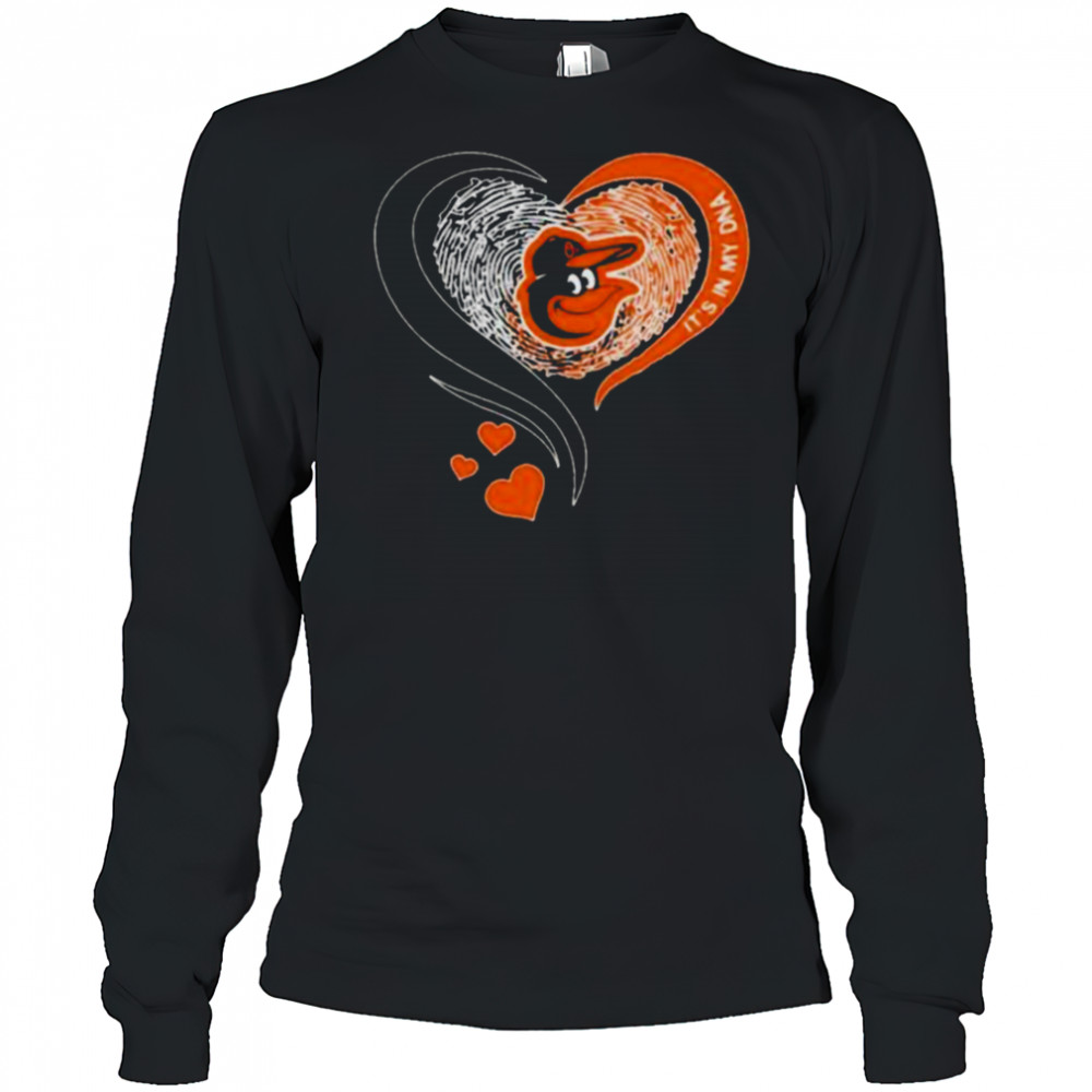 Baltimore Orioles It’s In My DNA Heart T Shirt Long Sleeved