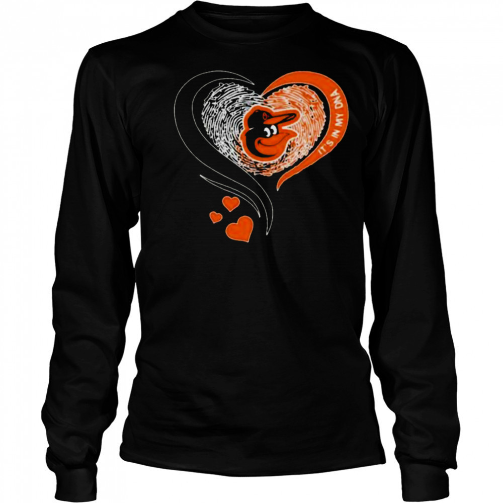 Baltimore Orioles It’s In My DNA Heart T Shirt Long Sleeved