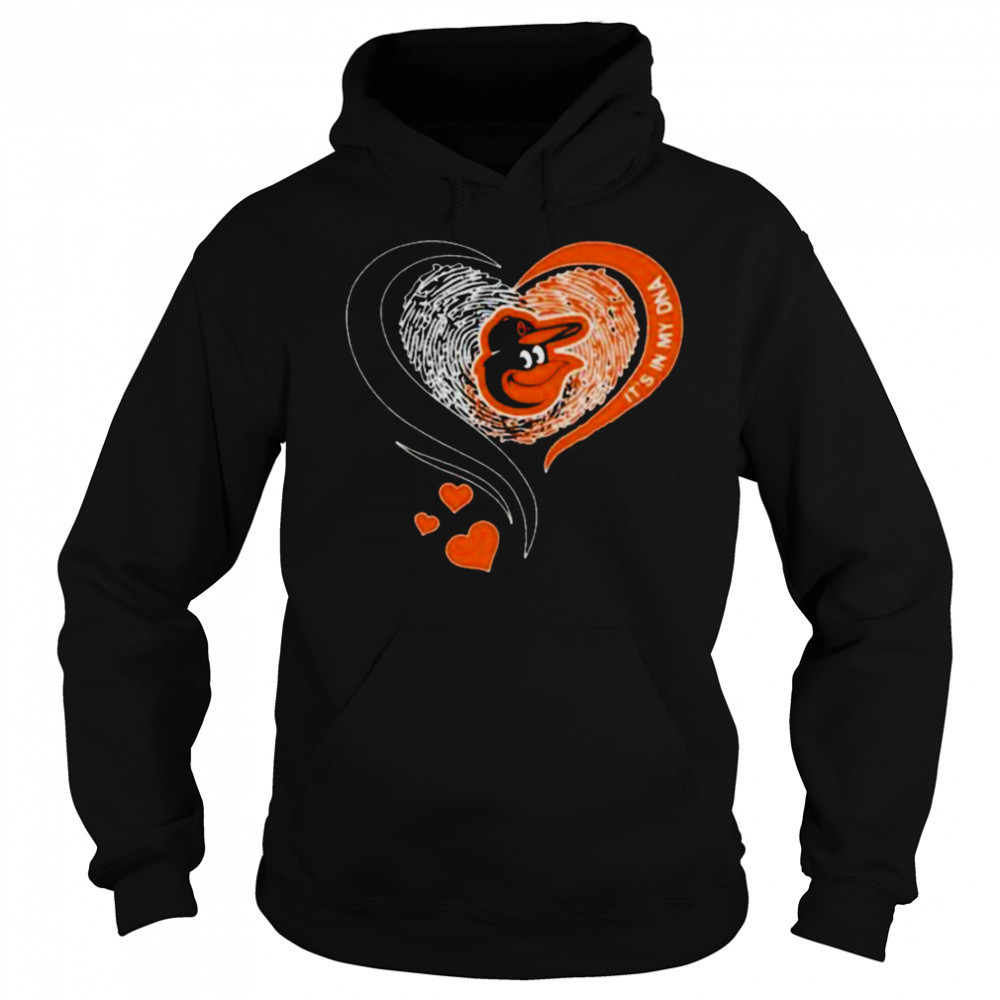 Baltimore Orioles It’s In My DNA Heart T Shirt Sweatshirt