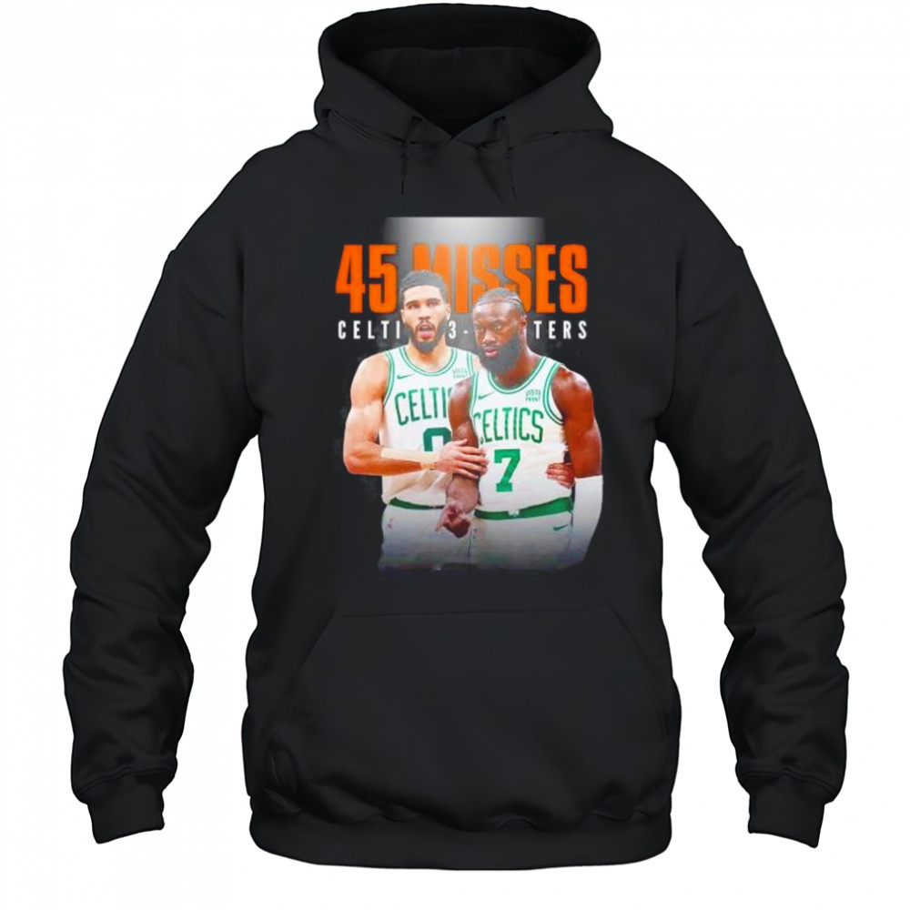 Boston Celtics Jayson Tatum and Jaylen Brown 45 missed 3 pointers shirt Hoodie