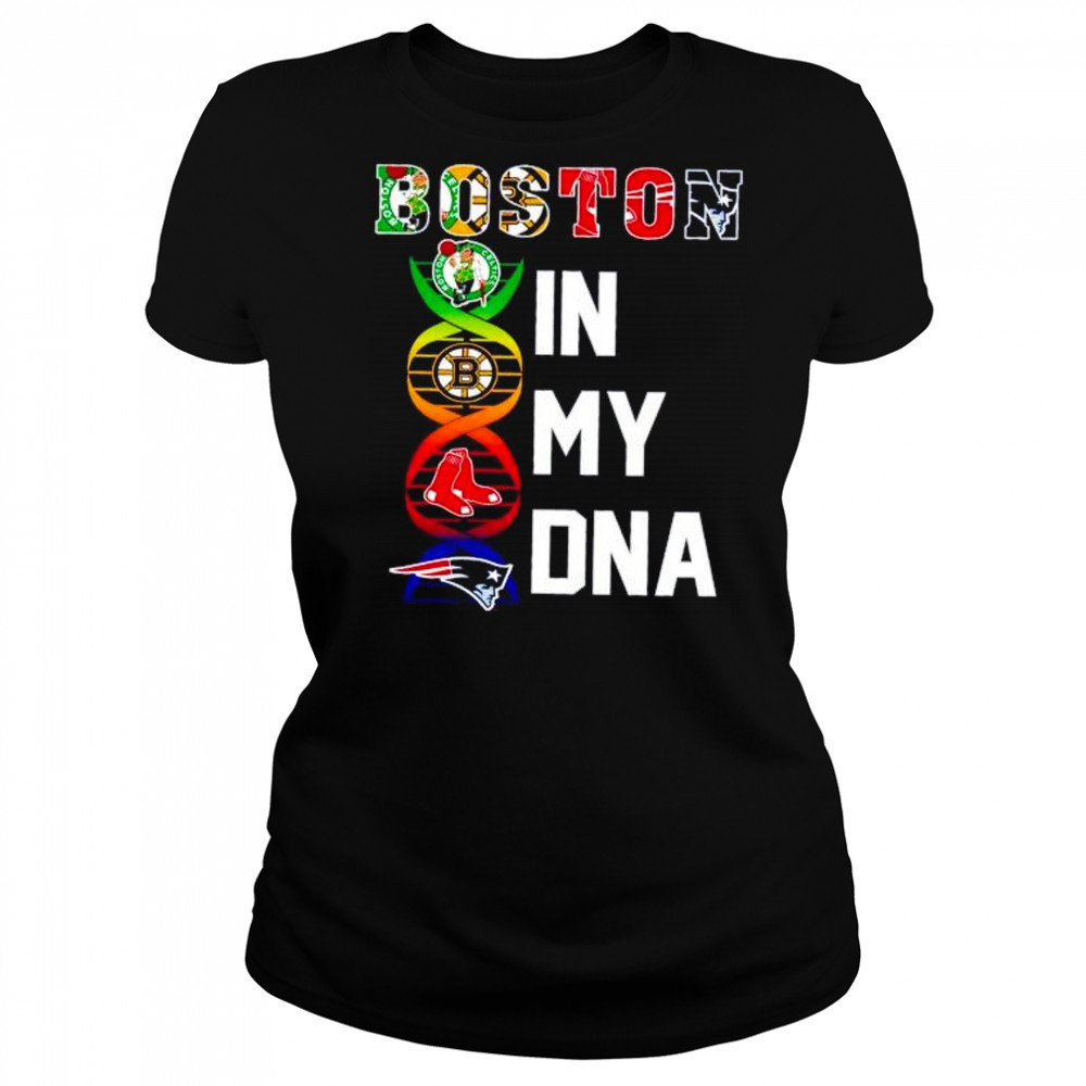 Boston sports in my DNA Celtics Bruins Red Sox Patriots shirt Women's T-shirt